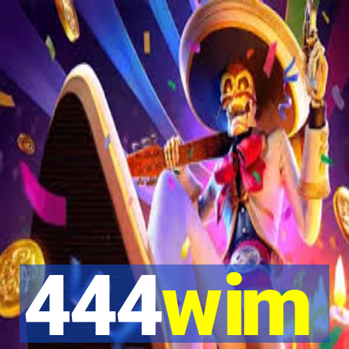 444wim