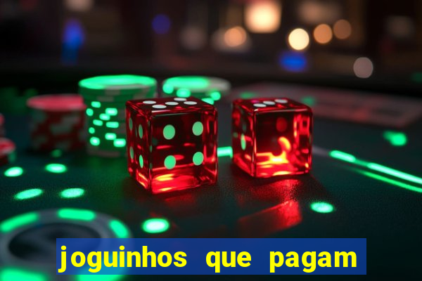 joguinhos que pagam para jogar