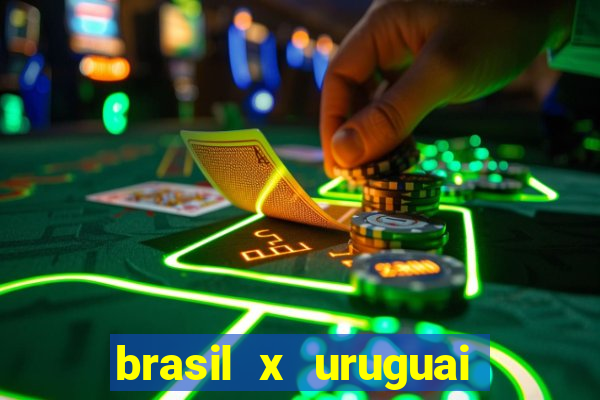 brasil x uruguai ao vivo multicanais