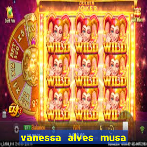 vanessa alves musa do corinthians nua