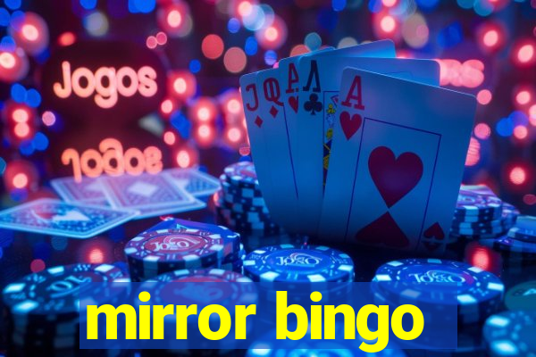 mirror bingo