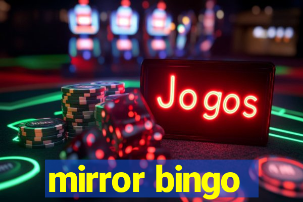 mirror bingo