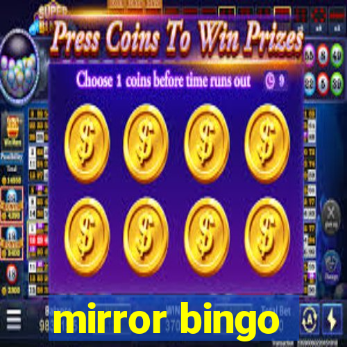 mirror bingo