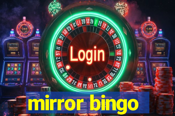 mirror bingo