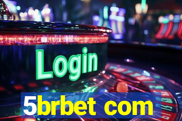 5brbet com