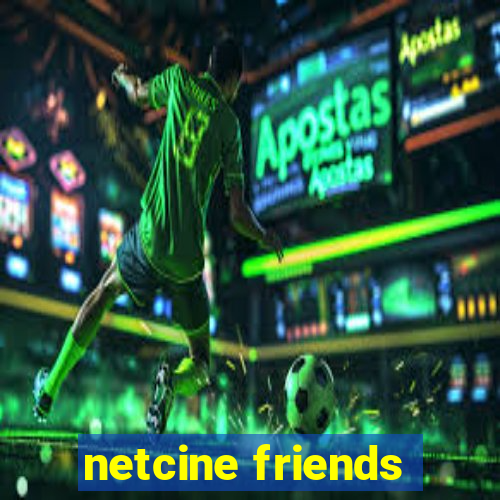 netcine friends