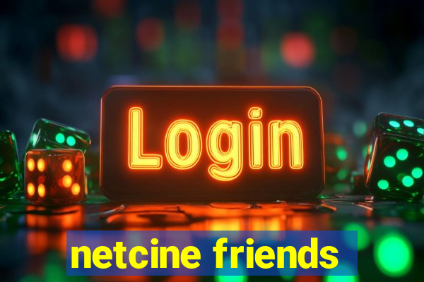 netcine friends