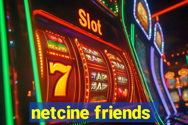 netcine friends