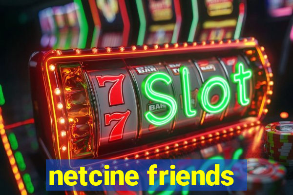 netcine friends