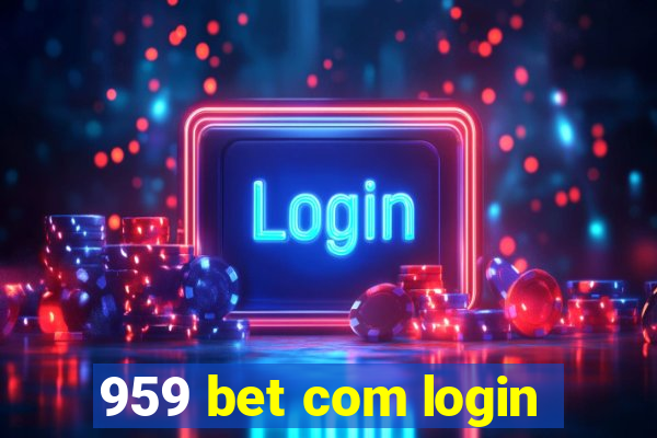 959 bet com login