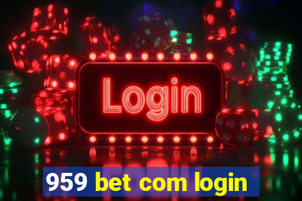 959 bet com login