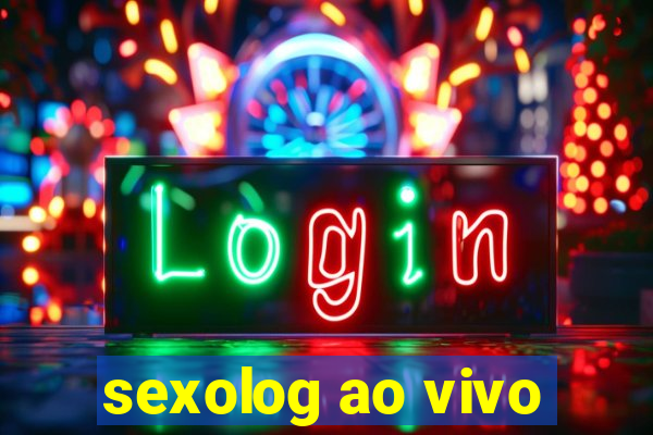 sexolog ao vivo