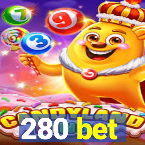 280 bet