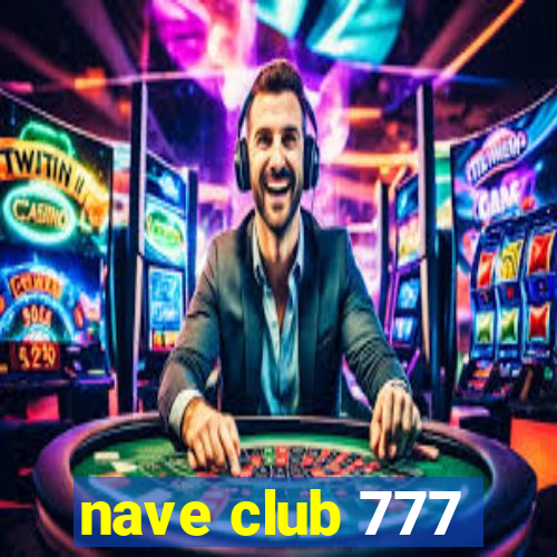 nave club 777