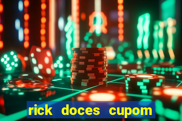 rick doces cupom primeira compra