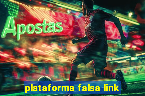 plataforma falsa link