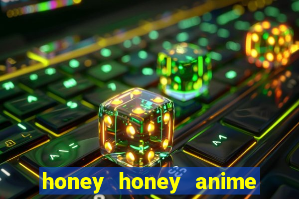 honey honey anime onde assistir