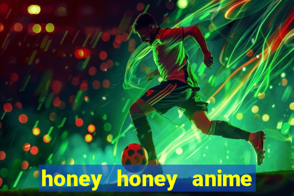 honey honey anime onde assistir