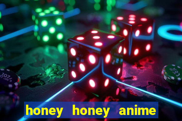 honey honey anime onde assistir