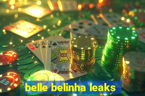 belle belinha leaks