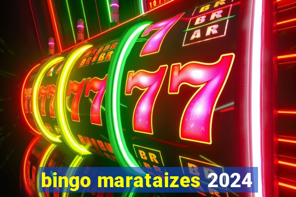 bingo marataizes 2024