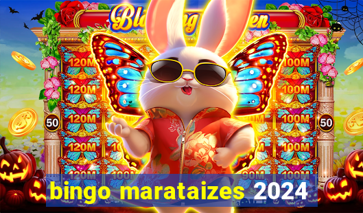 bingo marataizes 2024