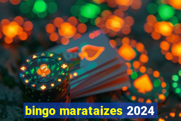 bingo marataizes 2024