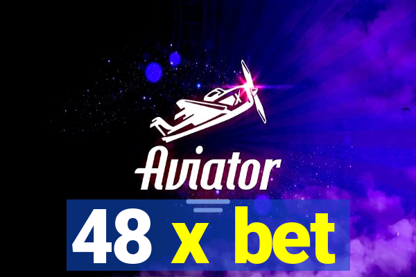 48 x bet