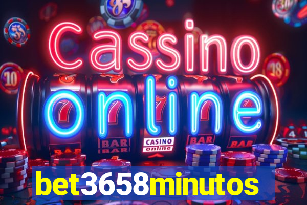 bet3658minutos