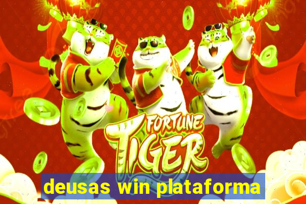 deusas win plataforma