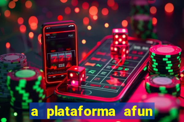 a plataforma afun paga mesmo