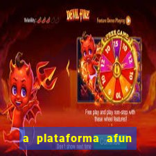 a plataforma afun paga mesmo