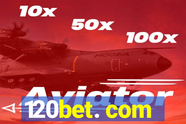 120bet. com