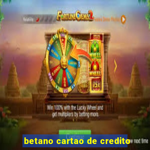 betano cartao de credito