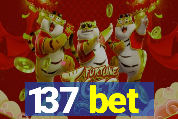 137 bet