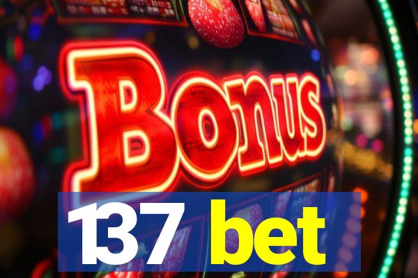 137 bet