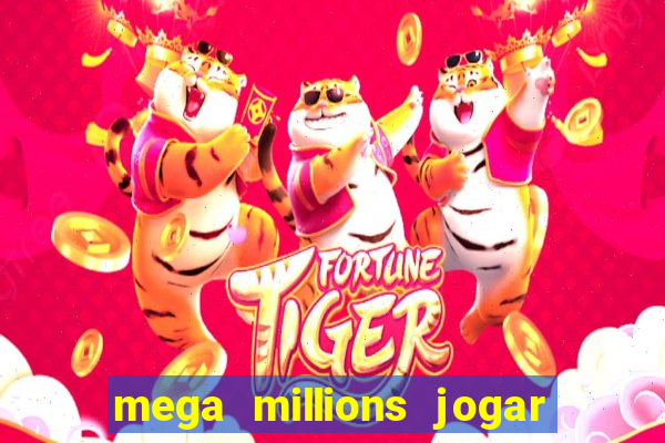 mega millions jogar do brasil