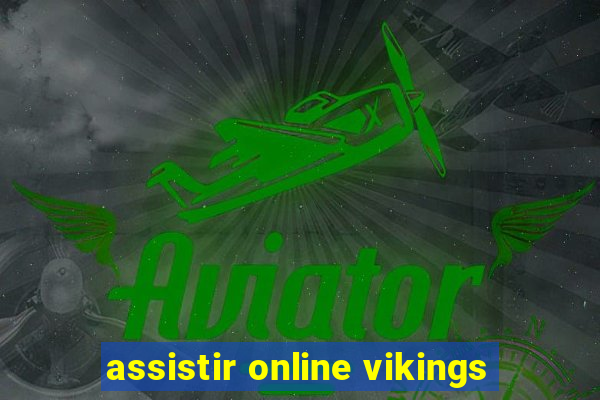 assistir online vikings