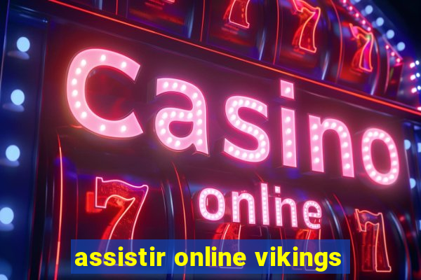 assistir online vikings