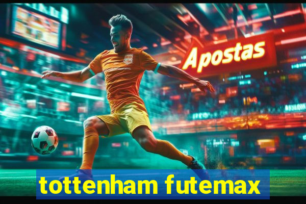 tottenham futemax