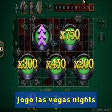 jogo las vegas nights