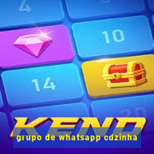 grupo de whatsapp cdzinha