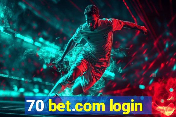 70 bet.com login