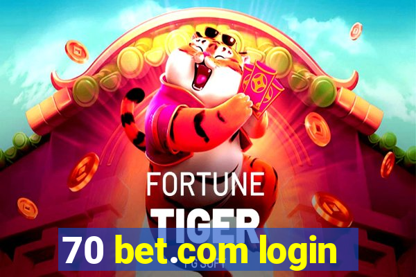 70 bet.com login