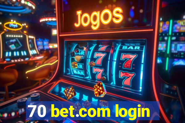 70 bet.com login