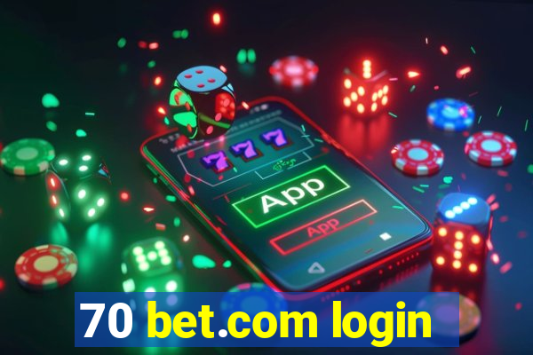 70 bet.com login