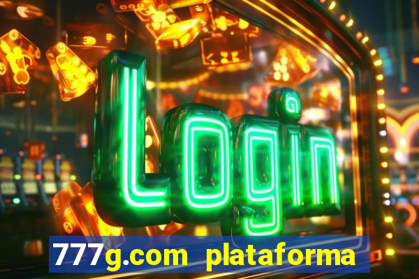 777g.com plataforma de jogos