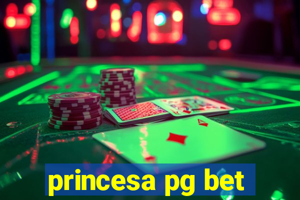 princesa pg bet