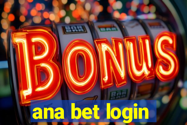 ana bet login