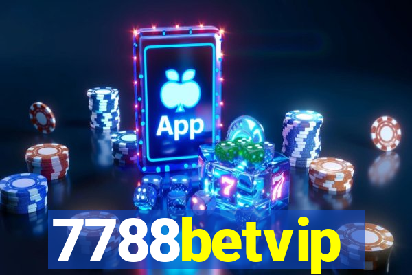 7788betvip